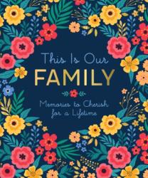 This Is Our Family (ISBN: 9781250215109)