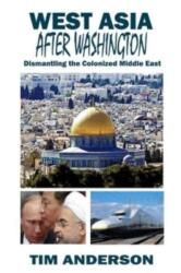 West Asia After Washington (ISBN: 9781949762839)