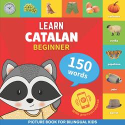 Learn catalan - 150 words with pronunciations - Beginner (ISBN: 9782384573943)