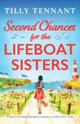 Second Chances for the Lifeboat Sisters (ISBN: 9781837906475)