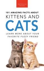 101 Amazing Facts About Kittens and Cats (ISBN: 9786192640675)