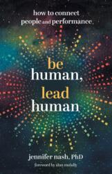 Be Human, Lead Human (ISBN: 9781544533438)