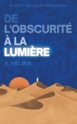 De L'obscurite a la Lumiere (ISBN: 9781957415109)