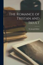 Romance of Tristan and Iseult (ISBN: 9781015494718)