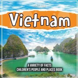 Vietnam An Asian Country Children's People And Places Book (ISBN: 9781071720714)