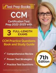CCM Certification Test Prep 2022-2023 with 3 Full-Length Exams (ISBN: 9781637756430)