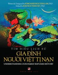 Giao Trinh Tim Hiểu Lịch Sử Gia Đinh Người Việt Tị Nạn (ISBN: 9781088030738)