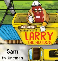 Adventures of Larry the Hot Dog (ISBN: 9781737696421)