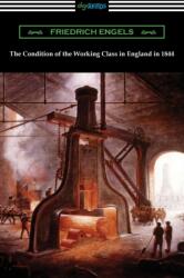 Condition of the Working Class in England in 1844 (ISBN: 9781420978414)