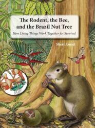 Rodent, the Bee, and the Brazil Nut Tree (ISBN: 9781632333230)
