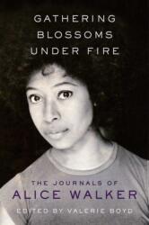 Gathering Blossoms Under Fire (ISBN: 9781476773155)