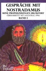 Gesprache mit Nostradamus Seine Prophezeiungen Erlautert (UEberarbeitet mit Nachtrag (ISBN: 9781950608522)