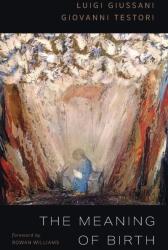 Meaning of Birth (ISBN: 9781639821051)