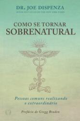 Como se Tornar Sobrenatural (ISBN: 9786550470517)