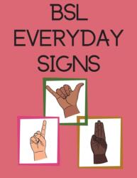 BSL Everyday Signs. Educational book, contains everyday signs (ISBN: 9784591508541)