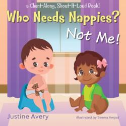 Who Needs Nappies? Not Me! (ISBN: 9781638821205)