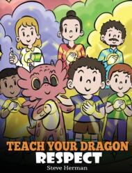 Teach Your Dragon Respect (ISBN: 9781649161031)