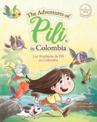 Adventures of Pili in Colombia. Dual Language Books for Children ( Bilingual English - Spanish ) Cuento en espanol (ISBN: 9781034903710)