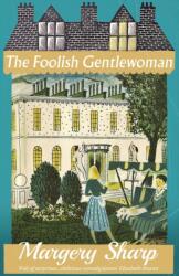 Foolish Gentlewoman (ISBN: 9781913527716)