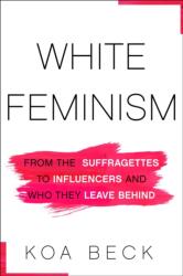 White Feminism (ISBN: 9781982134419)