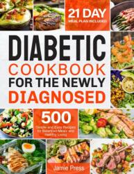 Diabetic Cookbook for the Newly Diagnosed (ISBN: 9781952613852)