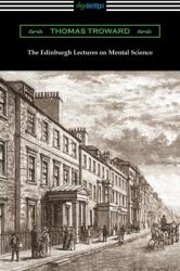 Edinburgh Lectures on Mental Science (ISBN: 9781420970807)