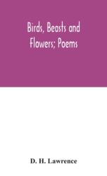 Birds, beasts and flowers; poems (ISBN: 9789354046445)