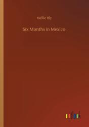 Six Months in Mexico (ISBN: 9783752345247)