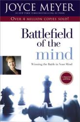 Battlefield of the Mind: Winning the Battle in Your Mind (ISBN: 9780446691093)