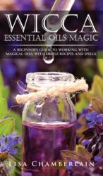 Wicca Essential Oils Magic (ISBN: 9781912715626)