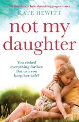 Not My Daughter (ISBN: 9781786818225)