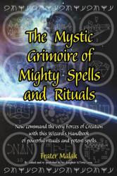Mystic Grimoire of Mighty Spells and Rituals (ISBN: 9780981213859)