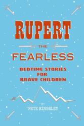 Rupert the Fearless (ISBN: 9780359292400)