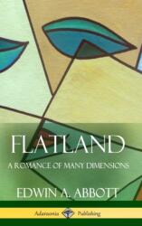 Flatland A Romance of Many Dimensions (ISBN: 9781387842445)