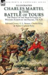 Charles Martel & the Battle of Tours (ISBN: 9781782827474)