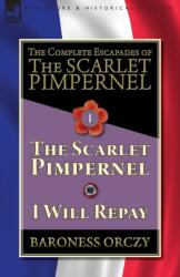 Complete Escapades of The Scarlet Pimpernel-Volume 1 (ISBN: 9781782827313)
