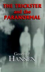 Trickster and the Paranormal - George P Hansen (ISBN: 9781401000813)