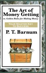 Art of Money Getting (ISBN: 9781515431596)