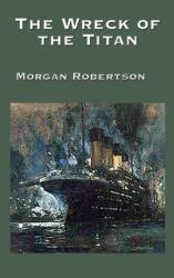 Wreck of the Titan (ISBN: 9781515422365)