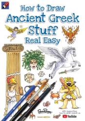 How To Draw Ancient Greek Stuff Real Easy (ISBN: 9781908944382)