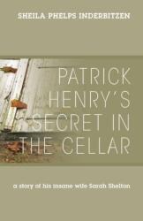 Patrick Henry's Secret In The Cellar (ISBN: 9781432799496)