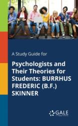 Study Guide for Psychologists and Their Theories for Students (ISBN: 9781375400244)