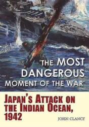 Most Dangerous Moment of the War (ISBN: 9781612005331)