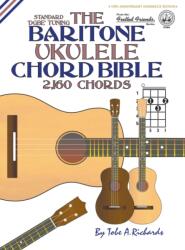 THE BARITONE UKULELE CHORD BIBLE: DGBE S (ISBN: 9781906207618)