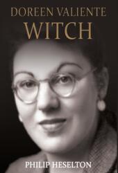 Doreen Valiente Witch (ISBN: 9780992843076)