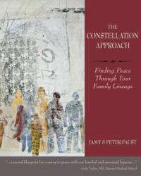 CONSTELLATION APPROACH Finding Peace Through Your Family Lineage (ISBN: 9781587903311)