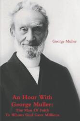 Hour With George Muller (ISBN: 9781774641422)