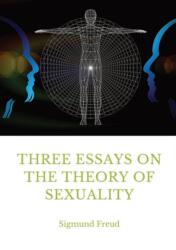 Three Essays on the Theory of Sexuality (ISBN: 9782382746912)