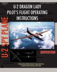 U-2 Dragon Lady Pilot's Flight Operating Instructions (ISBN: 9781935700494)