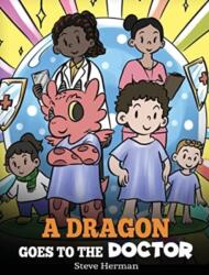 Dragon Goes to the Doctor (ISBN: 9781649161215)